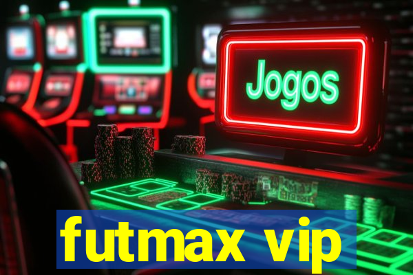 futmax vip